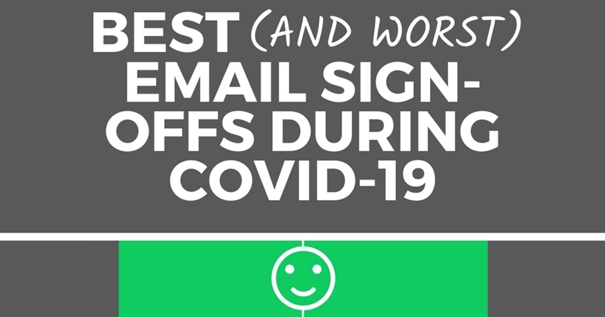 Best (And Worst) Email Signoffs During COVID-19 [Infographic]