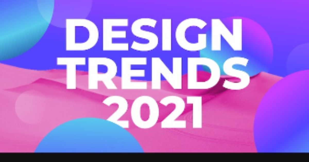 Eight Emerging Design Trends for 2021 [Infographic]