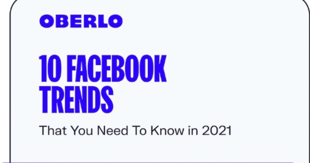 10 Facebook Trends to Watch in 2021 [Infographic]