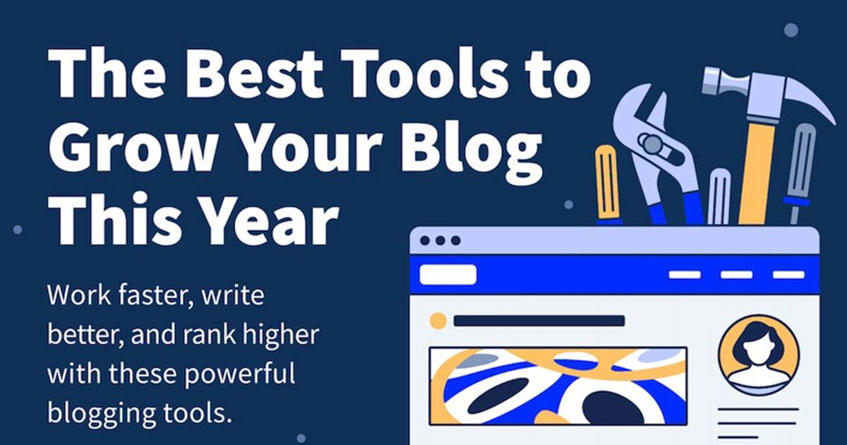 27 Useful Tools for Managing and Growing Your Blog [Infographic]