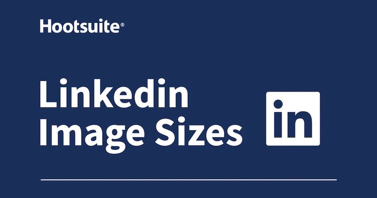 A Cheat Sheet for LinkedIn Image Sizes [Infographic]
