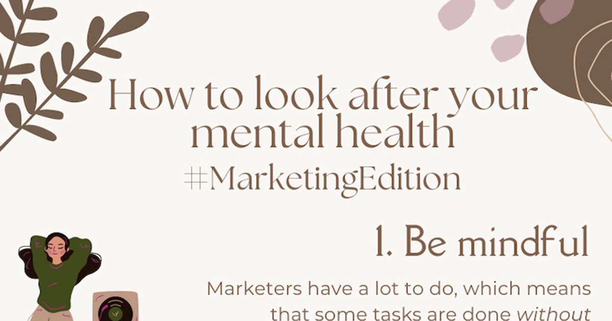 Four Ways Marketers Can Look After Their Mental Health [Infographic]