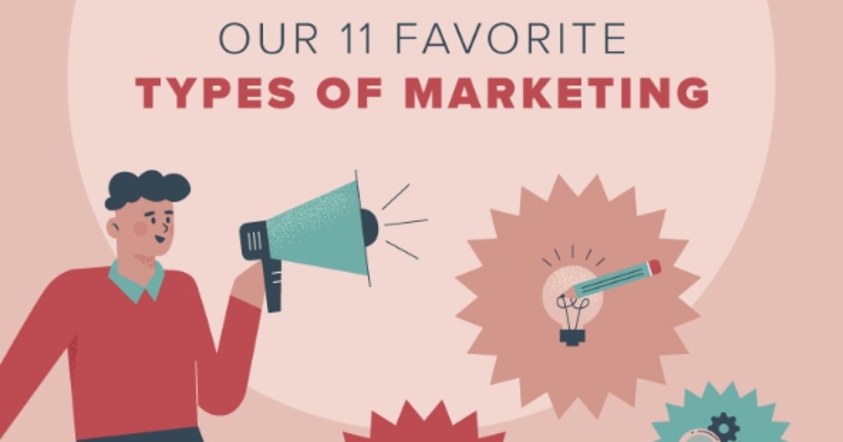 11 Types of Marketing That Should Be on Your Radar [Infographic]