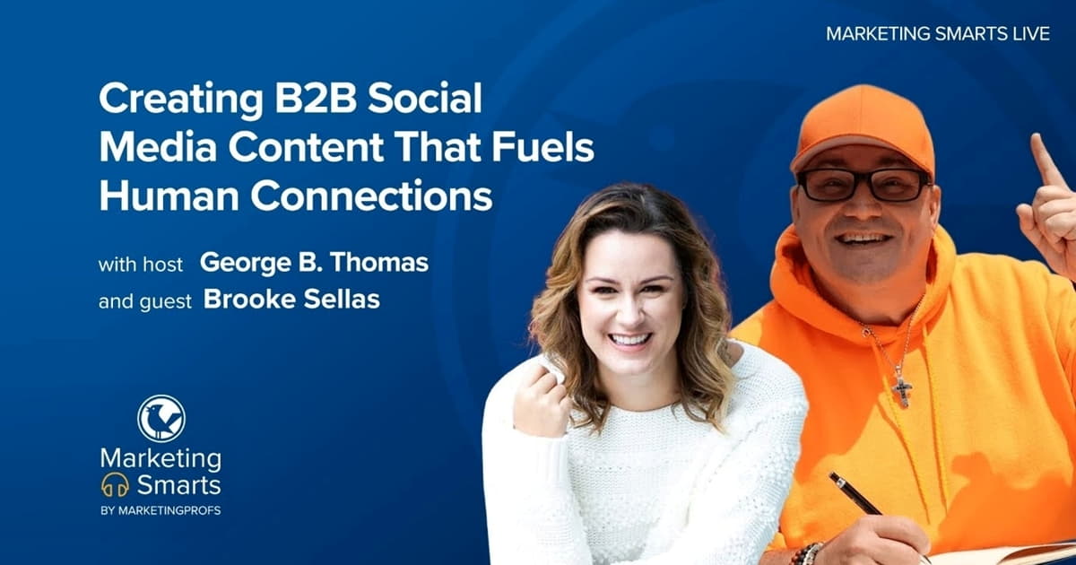 Creating B2B Social Media Content That Fuels Human Connections | Marketing Smarts Live Show