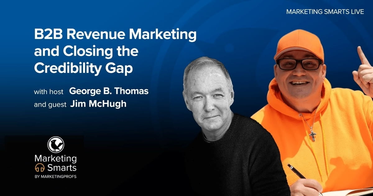 B2B Revenue Marketing and Closing the Credibility Gap | Marketing Smarts Live Show