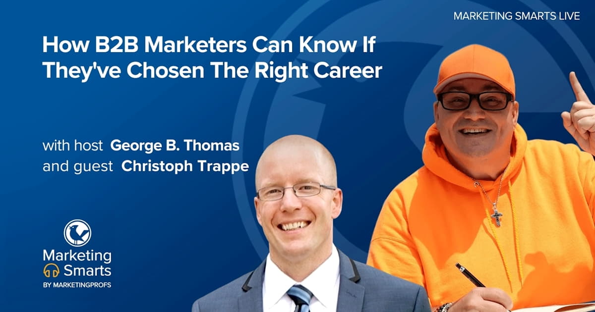 How B2B Marketers Can Know If They've Chosen the Right Career | Marketing Smarts Live Show