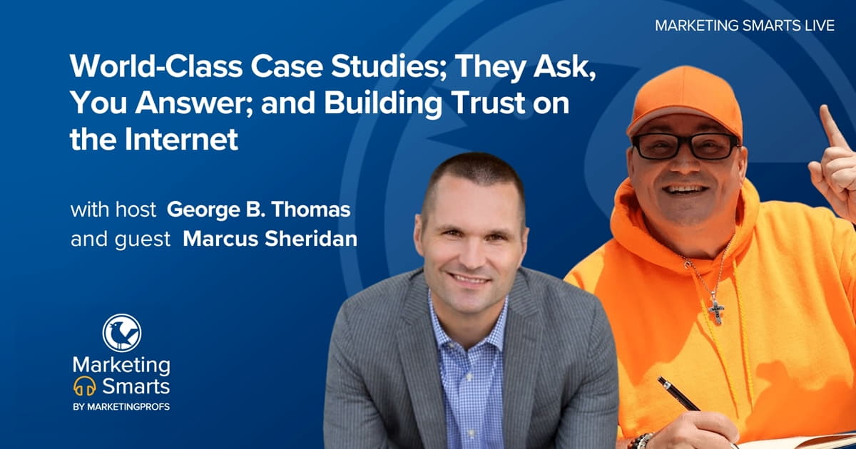 World-Class Case Studies; Building Trust on the Internet | Marketing Smarts Live Show
