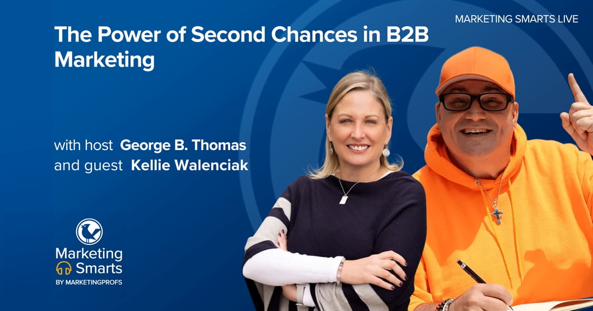 The Power of Second Chances in B2B Marketing | Marketing Smarts Live Show