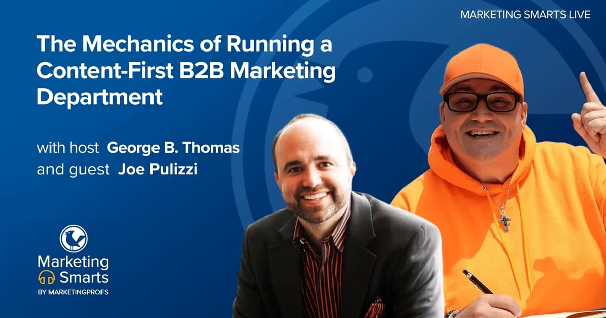 The Mechanics of Running a Content-First B2B Marketing Department | Marketing Smarts Live Show