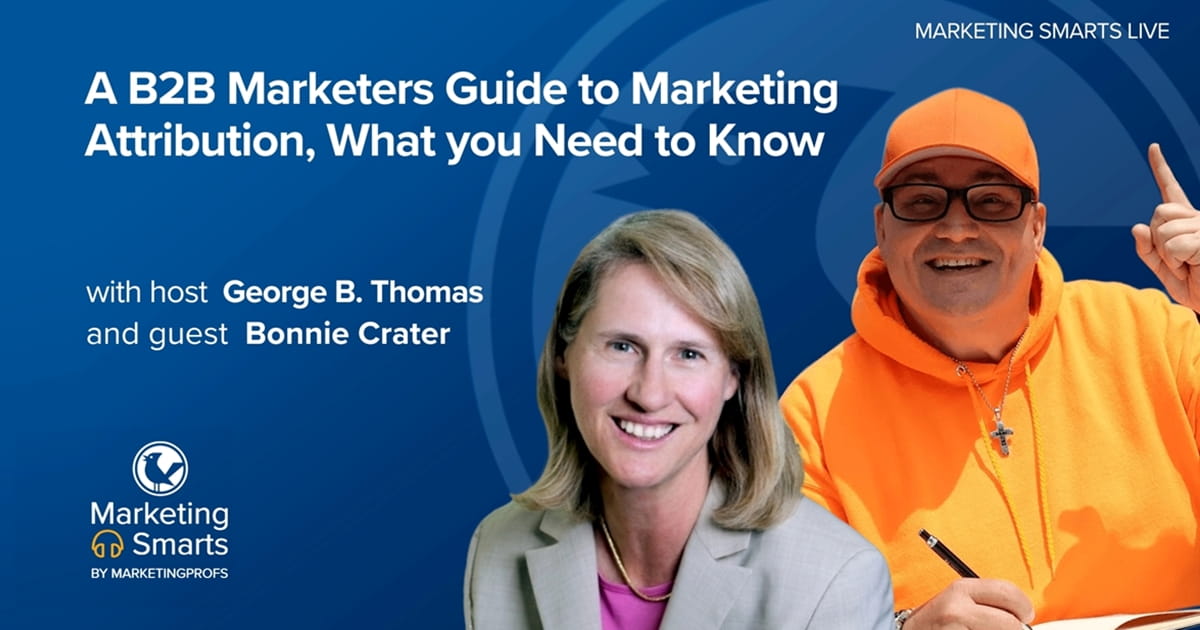 Unraveling the Mysteries of Marketing Attribution | Marketing Smarts Live Show