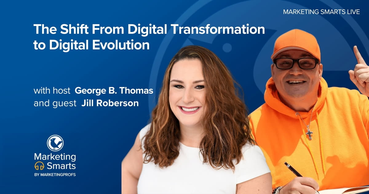 The Shift From Digital Transformation to Digital Evolution | Marketing Smarts Live Show