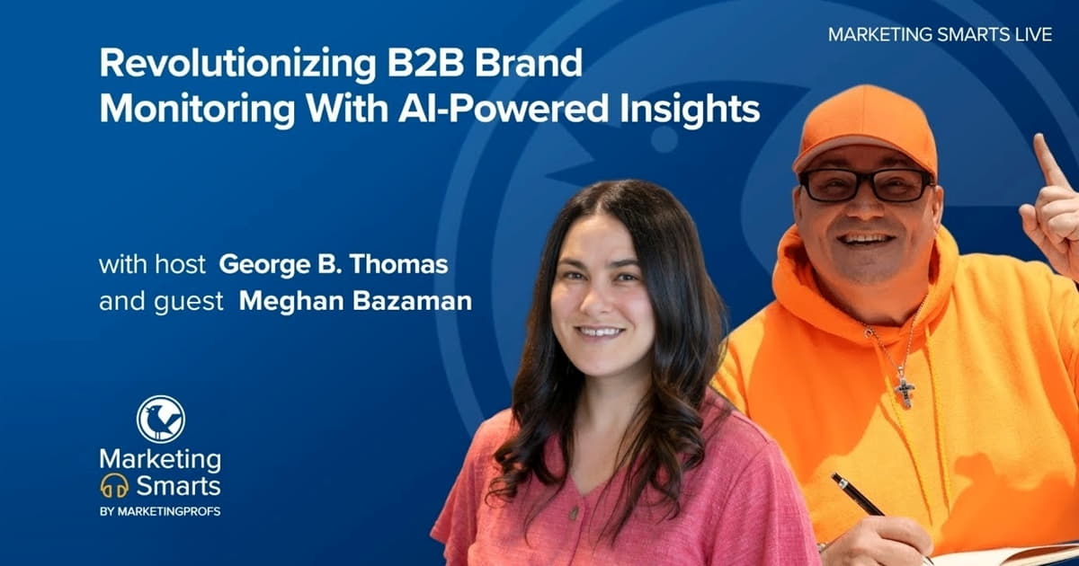 Revolutionizing B2B Brand Monitoring With AI-Powered Insights | Marketing Smarts Live Show