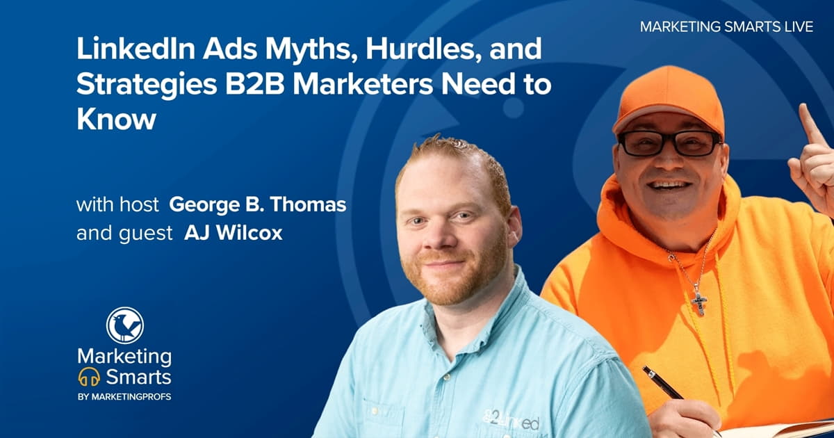 LinkedIn Ads Myths, Hurdles, and Strategies B2B Marketers Need to Know | Marketing Smarts Live Show