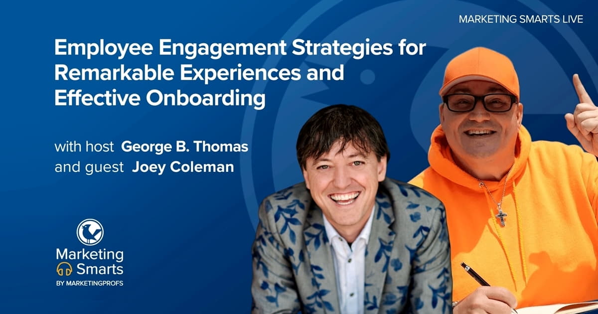 Employee Engagement Strategies for Remarkable Experiences and Effective Onboarding | Marketing Smarts Live Show