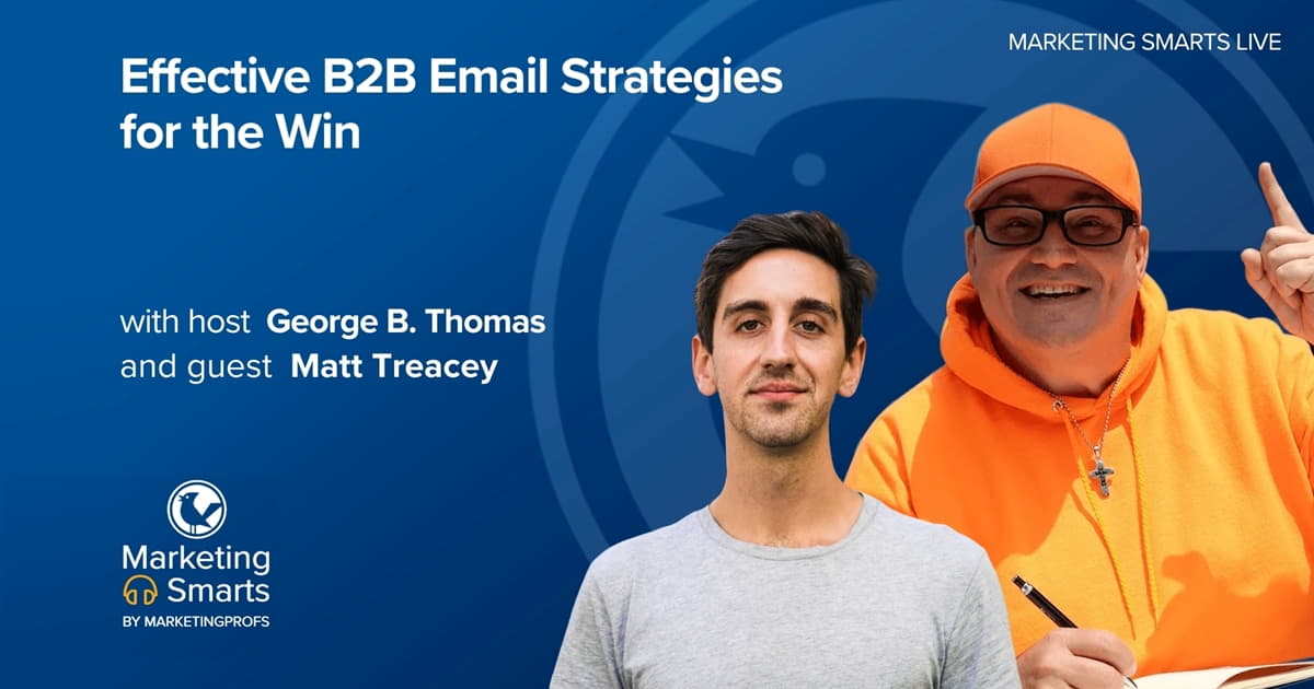 Effective B2B Email Strategies for the Win | Marketing Smarts Live Show