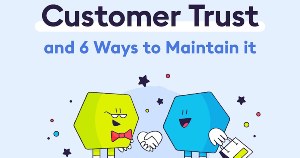 Six Ways to Maintain Customer Trust