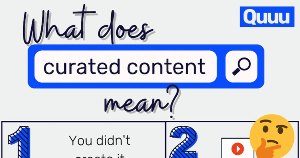 What Is Curated Content? Eight Things to Know