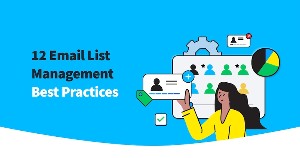 12 Email List Management Best-Practices