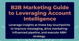 When B2B Marketers Should Use Account Intelligence