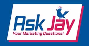 Marketing Questions? Try Ask Jay!
