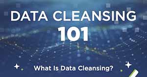 Data-Cleansing 101: What Marketers Need to Know