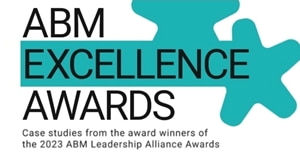 Discover the Stories and Strategies of ABMLA Excellence Awards Winners