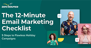 Get the 12-Minute Holiday Email Marketing Checklist
