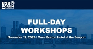 Get In-Depth, Hands-On Training With a Workshop at B2B Forum