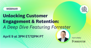 Unlock Customer Engagement & Retention: A Deep Dive Featuring Forrester