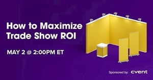 Maximize Trade Show ROI: Practical Tips & Best-Practices