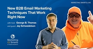 New B2B Email Marketing Techniques That Work Right Now
