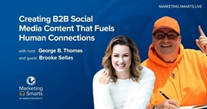 Creating B2B Social Media Content That Fuels Human Connections