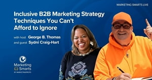 Inclusive B2B Marketing Techniques You Can't Afford to Ignore