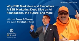 A B2B Marketing Deep Dive on AI Foundations, the Future, and More