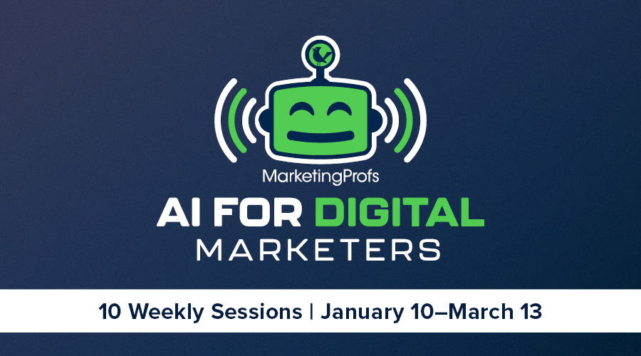 MarketingProfs | AI for Digital Marketers