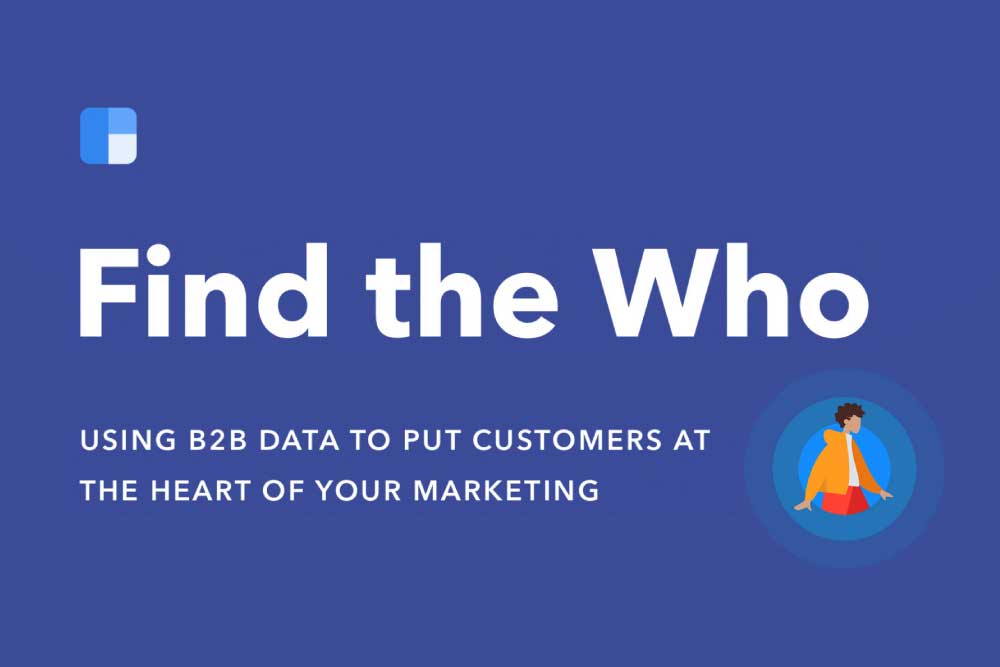 Using B2B Data to Put Customers at the Heart of Your Marketing