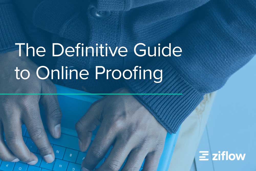The Definitive Guide to Online Proofing
