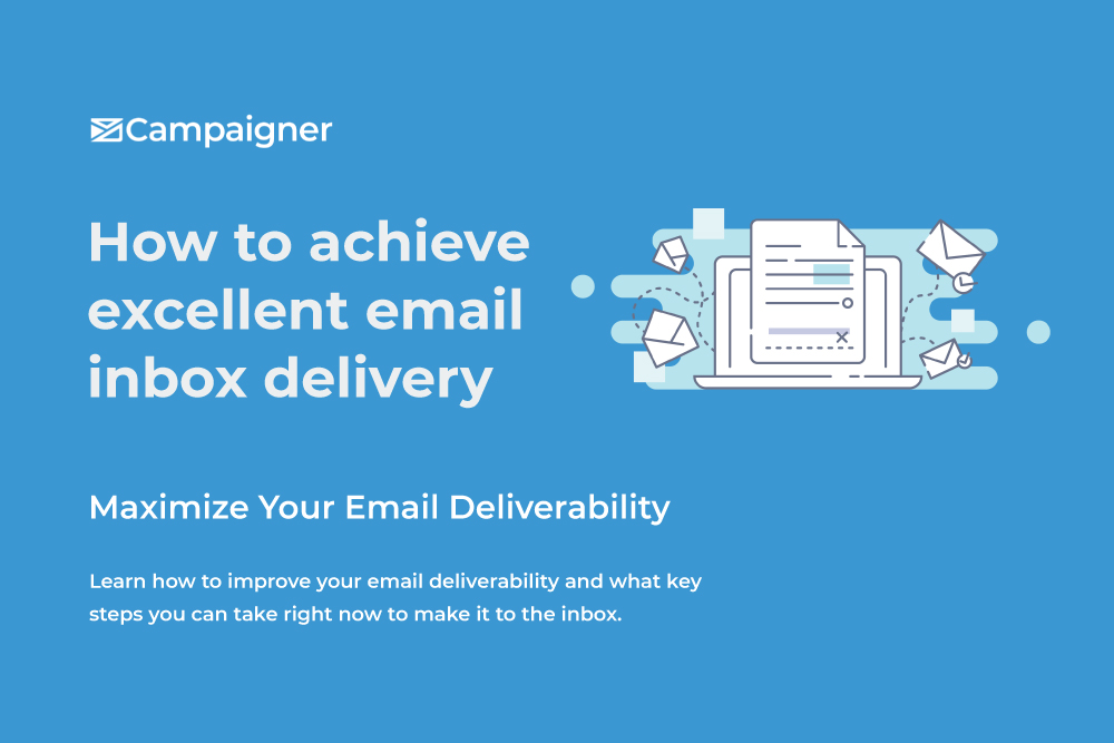 How to Achieve Excellent Email Inbox Deliverability