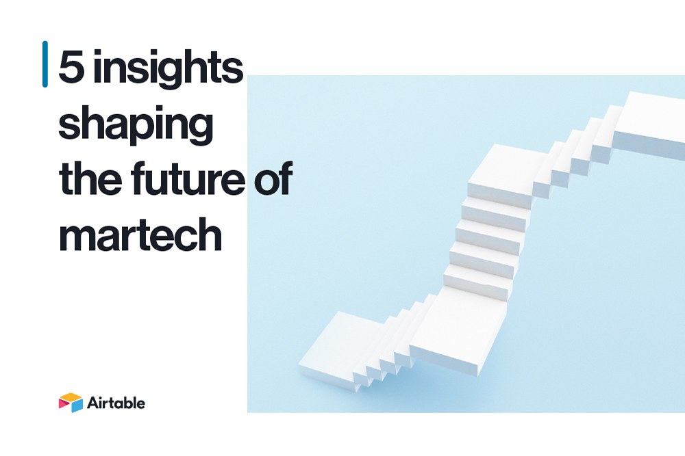 5 Insights Shaping the Future of Martech