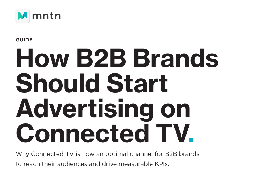 How B2B Brands Should Start Advertising on Connected TV