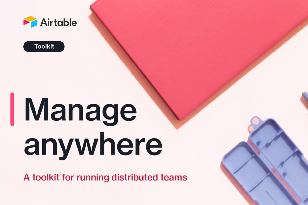 Manage Anywhere: A Toolkit for Running Distributed Teams