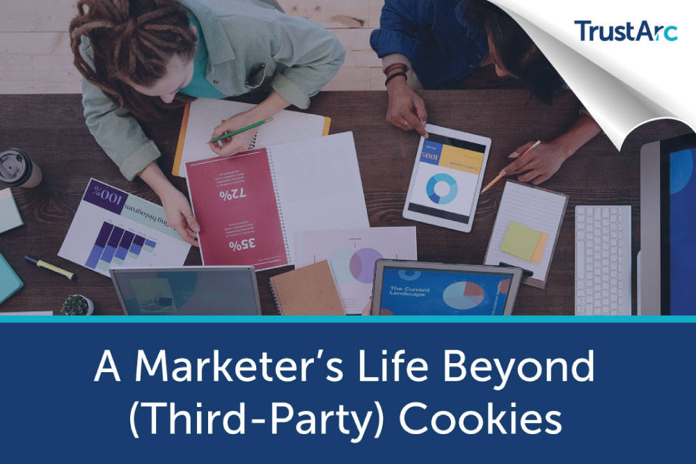 A Marketer's Life Beyond (Third-Party) Cookies