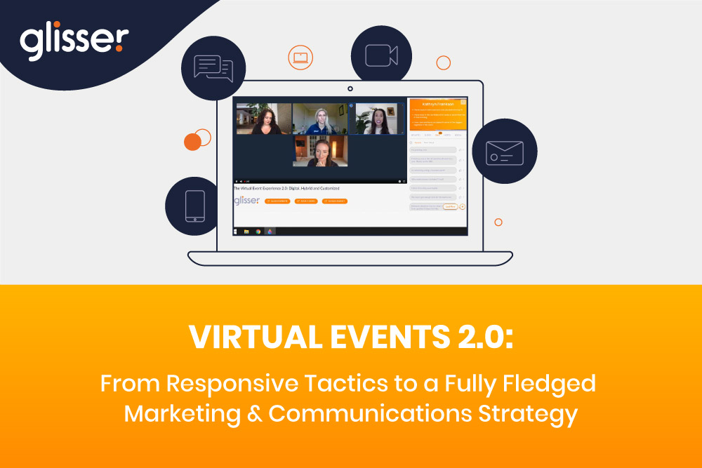 Virtual Events 2.0: From Responsive Tactics to a Fully Fledged Marketing & Communications Strategy